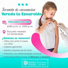 Este miércoles 12 Jornada de vacunación en sectores aledaños a la vereda La Esmeralda