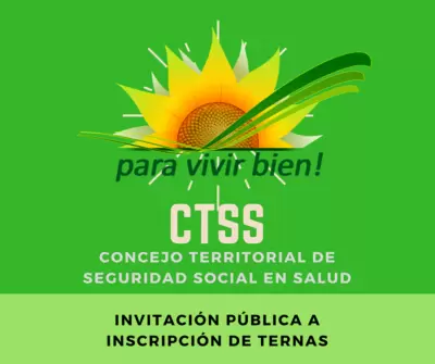 INVITACIÓN PÚBLICA A INSCRIPCIÓN DE TERNAS PARA CONFORMAR EL CONSEJO TERRITORIAL DE SEGURIDAD SOCIAL EN SALUD (CTSSS)