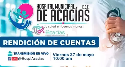 Este viernes 27 de mayo Rendición de Cuentas Hospital Municipal de Acacías