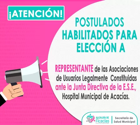 Postulados habilitados para la elección de un representante a la Junta Directiva del Hospital Municipal de Acacías. ESE.