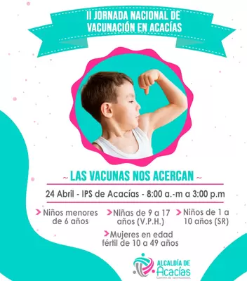 Segunda Jornada Nacional de Vacunación en Acacías: Todos a Participar!